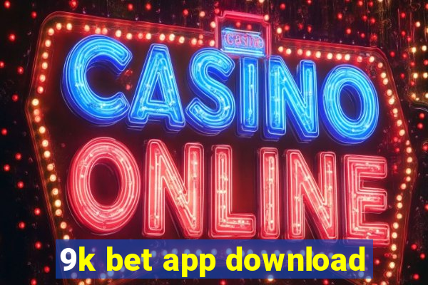 9k bet app download